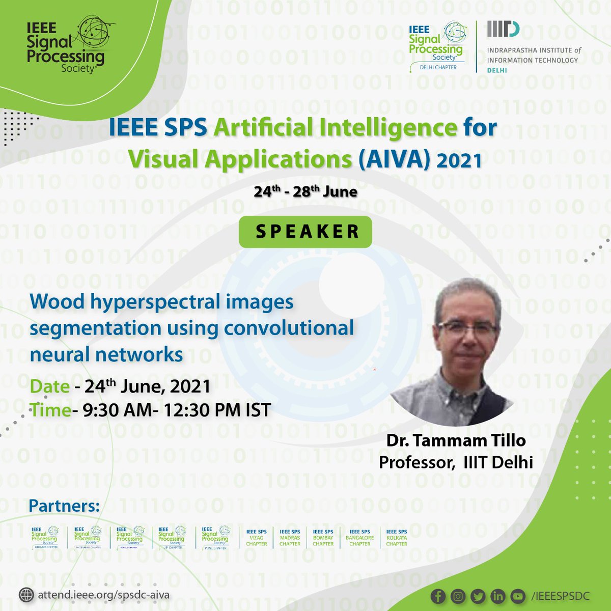 IEEE SPS Delhi chapter is pleased to declare Dr. Tammam Tillo as the next speaker for the IEEE SPS AIVA 2021.
Title - Wood hyperspectral images segmentation using convolutional neural networks

Time - 9:30 AM - 12:30 PM IST
Date - 24th June 2021

#IEEE #IEEESPS #IEEESPSAIVA