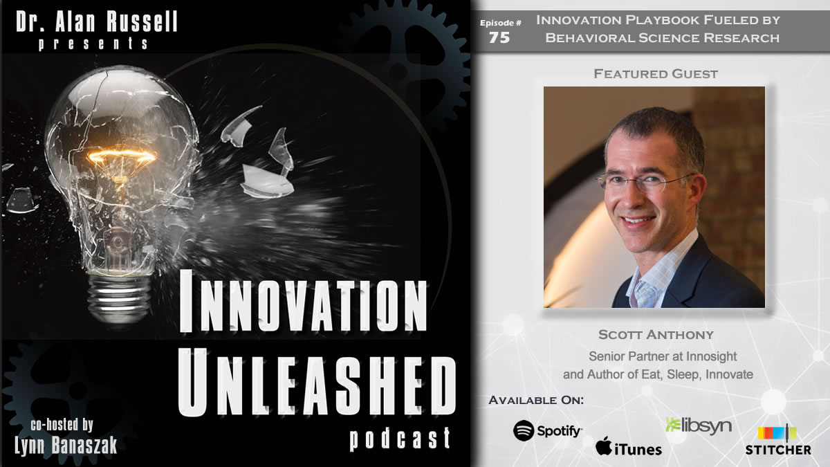 #innovationunleashedpodcast Episode #75 is live w @ScottDAnthony Senior Partner @InnosightTeam Join hosts @DrAlanRussell & @lmbrusco to talk about the groundbreaking research that helps leaders become innovative and creative thinkers. @iTunes @libsyn @Stitcher @Spotify