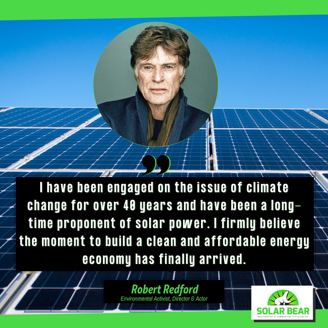SolarBearCo's tweet photo. "I have been engaged on the issue of climate change for over 40 years and have been a long-time proponent of solar power. I firmly believe the moment to build a clean and affordable energy economy has finally arrived."
- Robert Redford
#thursdayvibes #qotd #solarpower https://t.co/TCraGXvgvD