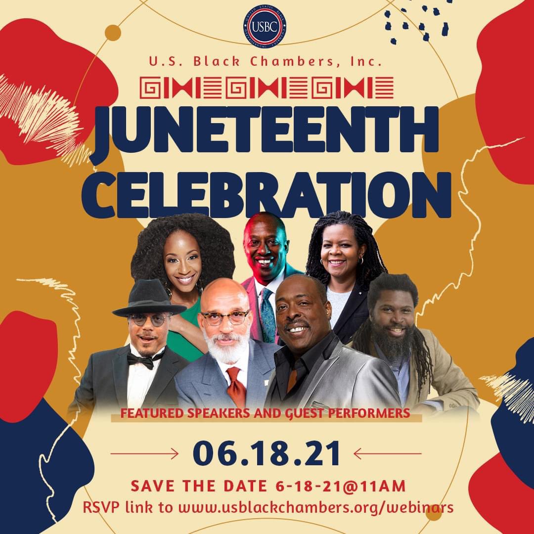 JOIN US FOR OUR CELEBRATION OF HISTORY &amp; RESILIENCE! 

Join us for our #juneteenth21 Celebration Friday, June 18, 2021 at 11AM recognizing its significance in today's battle for equality and social justice. This free star-filled virtual  livestream event. usblackchambers.org/webinars