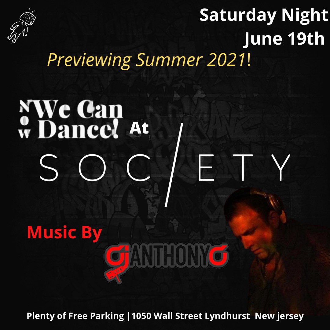 “ Because NOT Everyone Goes to the Shore In the Summer…”
Previewing Summer Saturdays 2021 The First of a Special Series Of 
“NOW WE CAN DANCE” SATURDAY JUNE 19 At SOCIETY Music by ANTHONY D <a href="/DjAnthonyD/">Dj AnthonyD</a> 
Doors 9pm till 2am |  $10. Admission All Night  | Ladies $5 b4 10:30pm