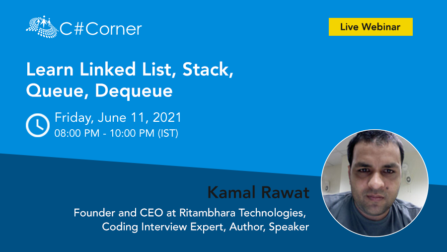 CsharpCorner's tweet photo. Today at 08:00 PM (IST), We have a webinar for the students by @kamal_rawat. If you are a student and want to learn Linked List, Stack, Queue, Dequeue join us here>> https://t.co/Jj7ZGth7r7
#WEBINAR #LinkedList #Queue #Dequeue #datastructure https://t.co/ZDT9YQ52SA
