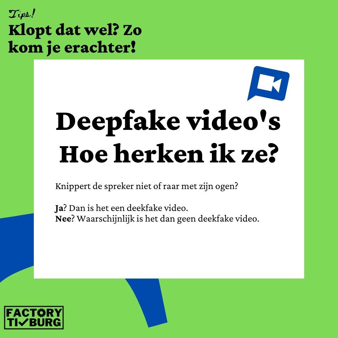 FactoryTilburg's tweet photo. Door bepaalde software kun je in een video iemand iets laten zeggen wat diegene nooit gezegd heeft. Dit noem je een deepfake video. We geven je elke week een tip hoe je deze herkent! 📽️ #nepnieuws #factcheck https://t.co/U5yeGlVJoG