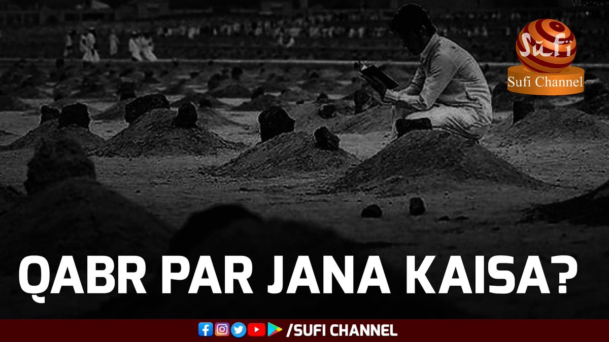 sufichannellive's tweet photo. Qabr Par Jana Kaisa? Watch On YouTube @sufichannellive https://t.co/aUKeFat75M