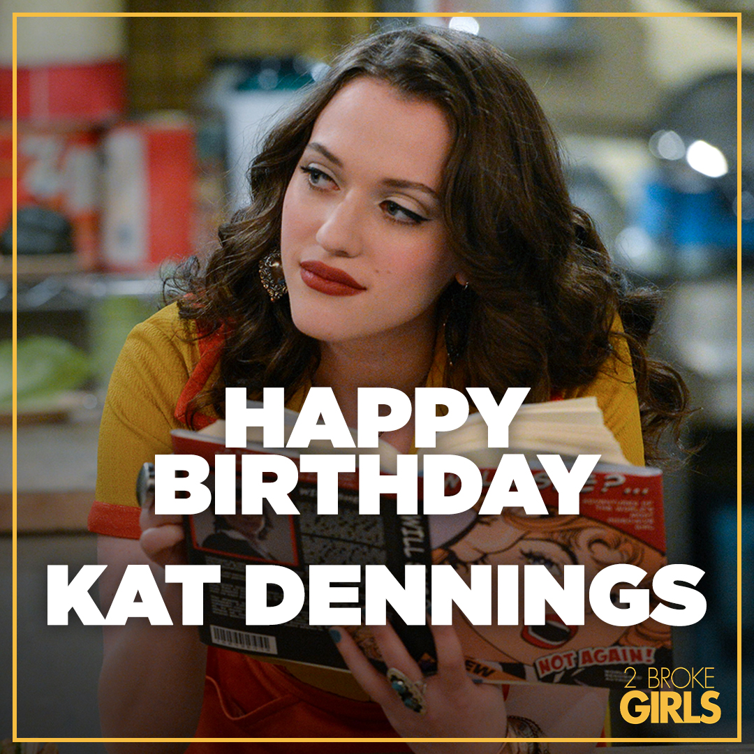 Happy Birthday to Kat Dennings ( who played the badass, Max Black in 