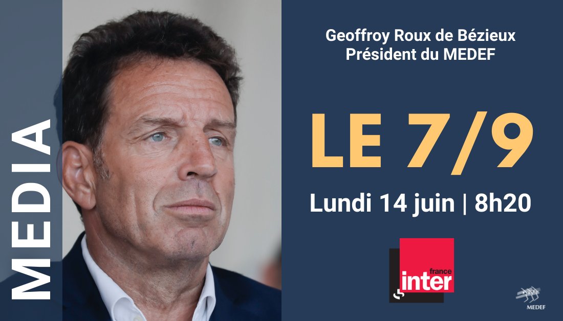 Mouvement des Entreprises de France (@medef) on Twitter photo 🚨 MEDIA | <a href="/GeoffroyRDB/">Geoffroy Roux de Bezieux</a>, président du <a href="/medef/">Mouvement des Entreprises de France</a>, sera l'invité de la matinale de <a href="/franceinter/">France Inter</a>, lundi 14 juin en direct à partir de 8h20. Il répondra aux questions de <a href="/LeaSalame/">Léa Salamé</a> et <a href="/ndemorand/">Nicolas Demorand</a>. #le79inter
Lien vers le direct :
franceinter.fr/direct 🚨 MEDIA | <a href="/GeoffroyRDB/">Geoffroy Roux de Bezieux</a>, président du <a href="/medef/">Mouvement des Entreprises de France</a>, sera l'invité de la matinale de <a href="/franceinter/">France Inter</a>, lundi 14 juin en direct à partir de 8h20. Il répondra aux questions de <a href="/LeaSalame/">Léa Salamé</a> et <a href="/ndemorand/">Nicolas Demorand</a>. #le79inter
Lien vers le direct :
franceinter.fr/direct
