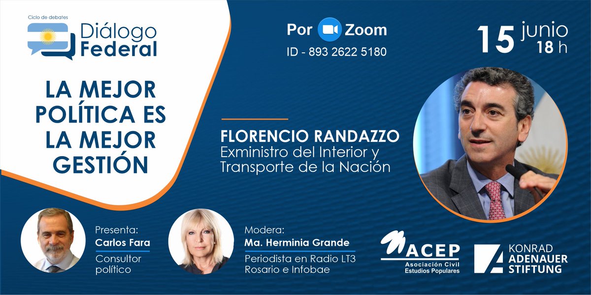 acepnacional's tweet photo. 📲AGENDA | #DiálogoFederal🇦🇷 @acepnacional @KAS_Argentina junto al exministro del Interior y Transporte de la Nación Florencio Randazzo @RandazzoF @Randazzismook. Presentación @CarlosfaraA, moderación @mhgrande 
🗓️15/06 ⏰ 18 h 🔵Zoom ID 893 2622 5180 https://t.co/qYfKw9G0zW