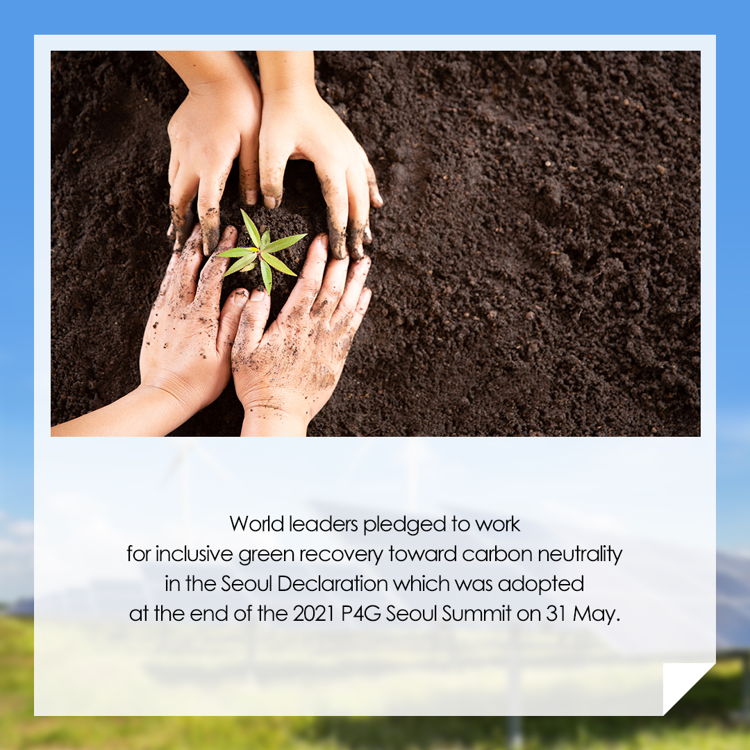 mofa_koreaz's tweet photo. P4G Seoul Declaration: Call for Climate Action

World leaders pledged to work for inclusive green recovery toward carbon neutrality in the Seoul Declaration which was adopted at the end of the 2021 P4G Seoul Summit on 31 May.

#2021P4GSeoulSummit #P4GSeoulDeclaration https://t.co/dcbACo2XK4