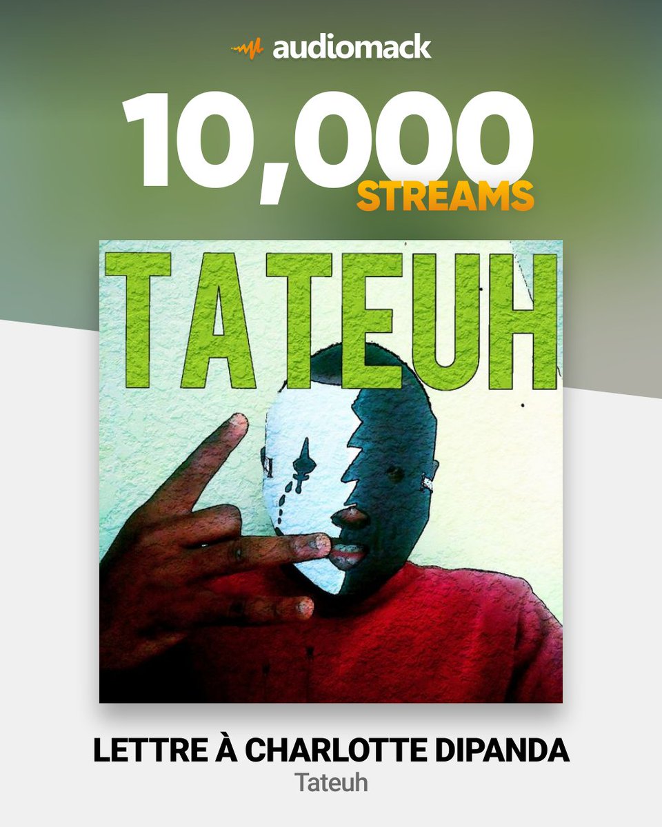 TATEUH1's tweet photo. Mon freestyle " Lettre à CHARLOTTE DIPANDA" frappe la barre 10000 streams Sur @audiomack 
More to come 🔥🔥🔥 https://t.co/tSVobJg8cO