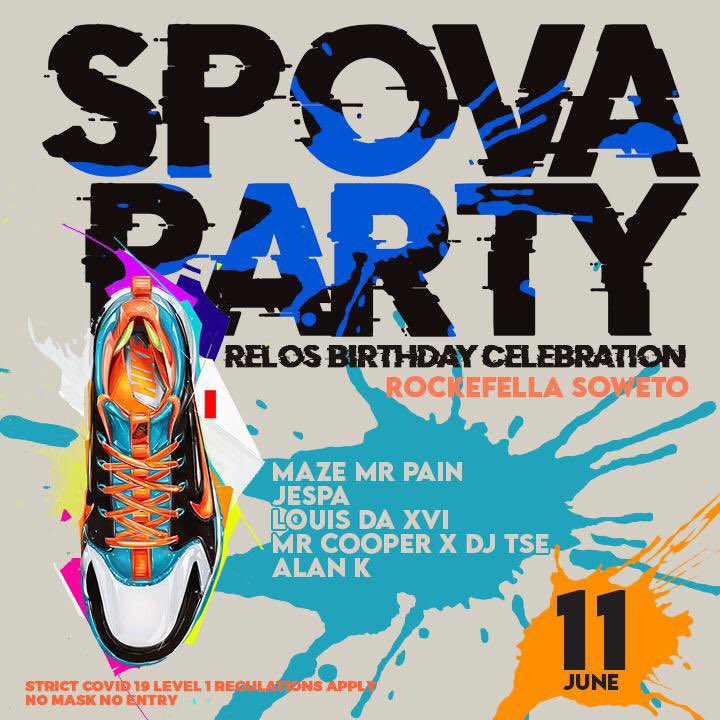 Let’s Hang Out Today... 

S P O V A  P A R T Y 👟👟👟
Celebrating R E L O ‘S  B I R T H D A Y 🍾🍾🍾

Featuring
LOUIS DA XVI • MAZE ME PAIN • MR COOPER X  DJ TSE • ALAN K

15:00 - 22:00 | FREE ENTRY

📍RockerFella Soweto | #RFS