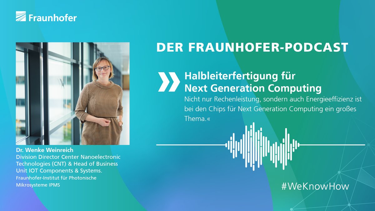 Fraunhofer's tweet image. #NextGenerationComputing: Wie machen innovative Fertigungsprozesse Halbleiter fit für die Zukunft? In der neuen Folge unseres Fraunhofer-#Podcasts spricht Dr. Wenke Weinreich @Fraunhofer_CNT über die großen Trends der #Halbleiterfertigung. open.spotify.com/episode/41CE7R… #WeKnowHow