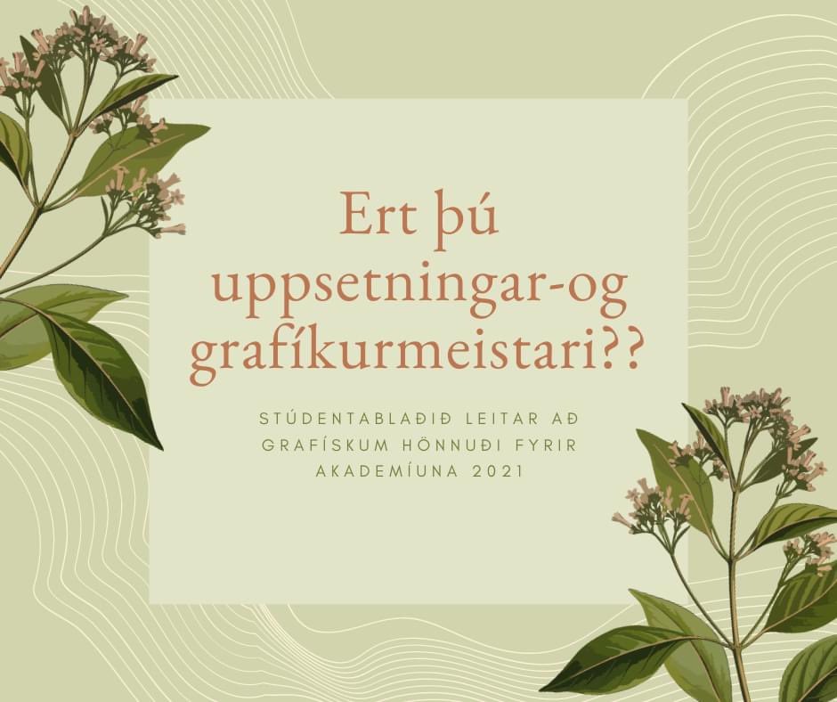 Við leitum að grafískum hönnuði! Umsóknir berist fyrir 18. júní á netfangið studentabladid@hi.is. Frekari upplýsingar um starfið og hæfniskröfur má finna á Facebook-síðunni okkar: m.facebook.com/studentabladid/