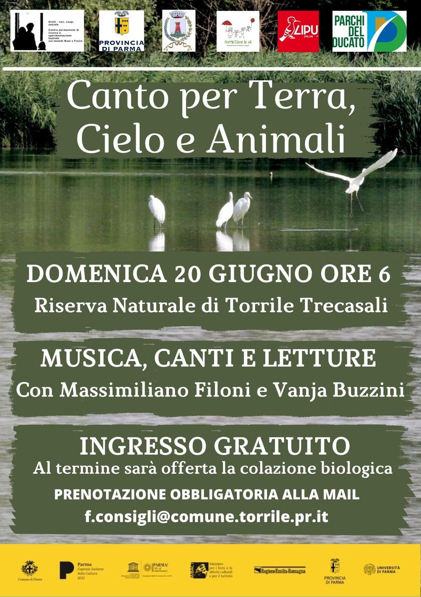 Giolli - TdO (@giollicoopsoc) on Twitter photo MUSICA, CANTI E LETTURE ALL'ALBA IN RISERVA
DOMENICA 20 GIUGNO 2021 ALLE ORE 6
"Canto per Terra, Cielo e Animali"
Domenica 20 giugno 2021alle 6 nella Riserva Naturale di Torrile e Trecasali.
Info: f.consigli@comune.torrile.pr.it MUSICA, CANTI E LETTURE ALL'ALBA IN RISERVA
DOMENICA 20 GIUGNO 2021 ALLE ORE 6
"Canto per Terra, Cielo e Animali"
Domenica 20 giugno 2021alle 6 nella Riserva Naturale di Torrile e Trecasali.
Info: f.consigli@comune.torrile.pr.it