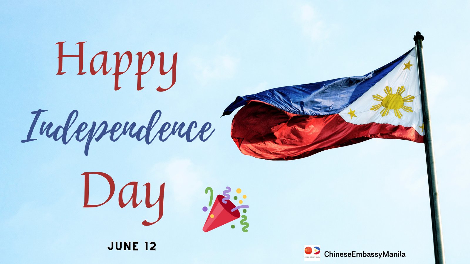 Chineseembassymanila Happy Independence Day Philippines Best Wishes And Congratulations From Chinese Embassy Manila We Wish The People Of The Republic Of The Philippines A Happy And Prosperous Independence Day On