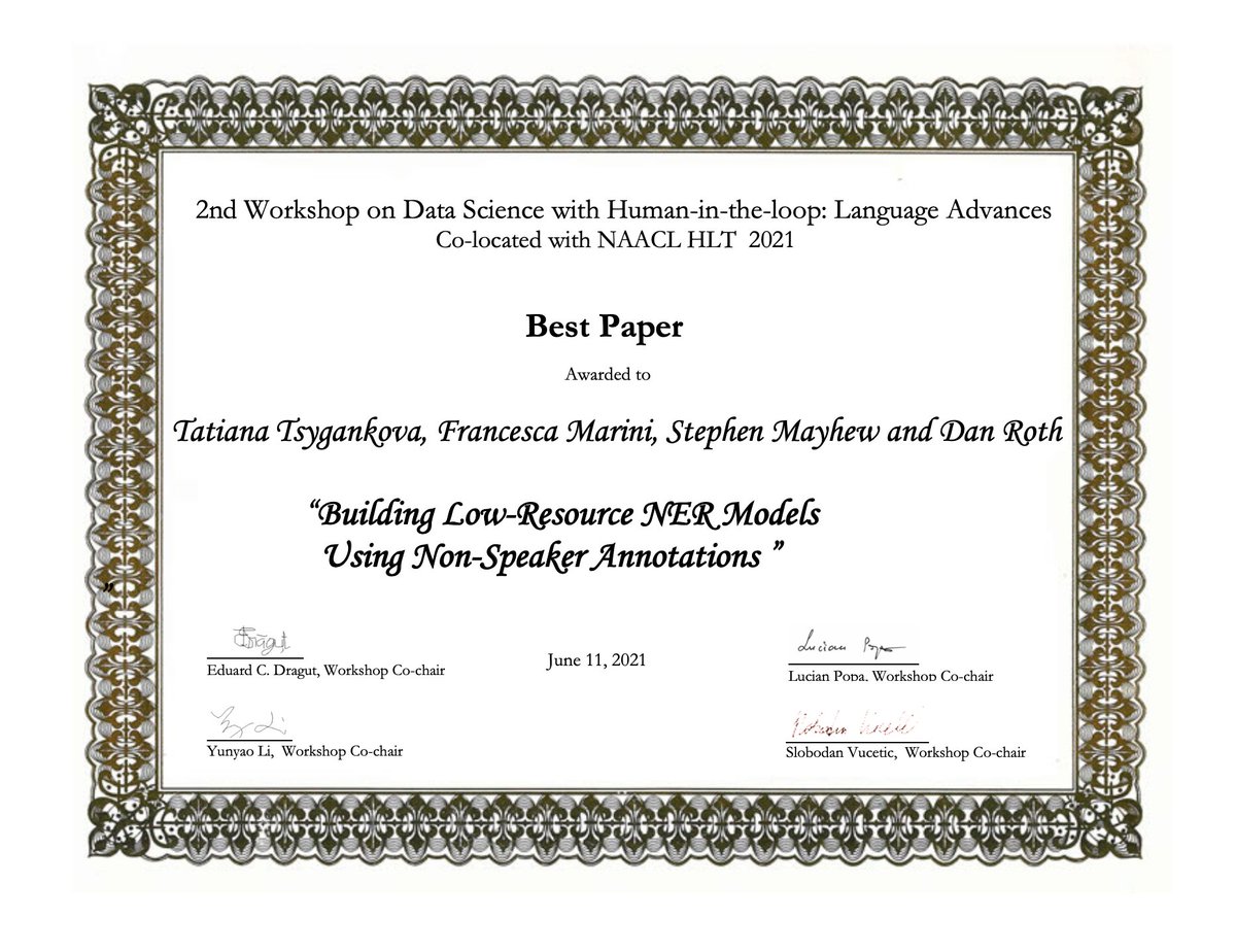🥳 Congratulations to recipients of the Best Paper Award at @dash_workshop #NAACL2021! 'Building Low-Resource NER Models Using Non-Speaker Annotations' Tatiana Tsygankova, Francesca Marini, Stephen Mayhew and Dan Roth @DanRothNLP (@penn_nlp) Join us at 10:40am PDT for the talk