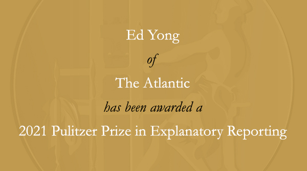 PulitzerPrizes's tweet image. Congratulations to @edyong209 of @TheAtlantic. #Pulitzer