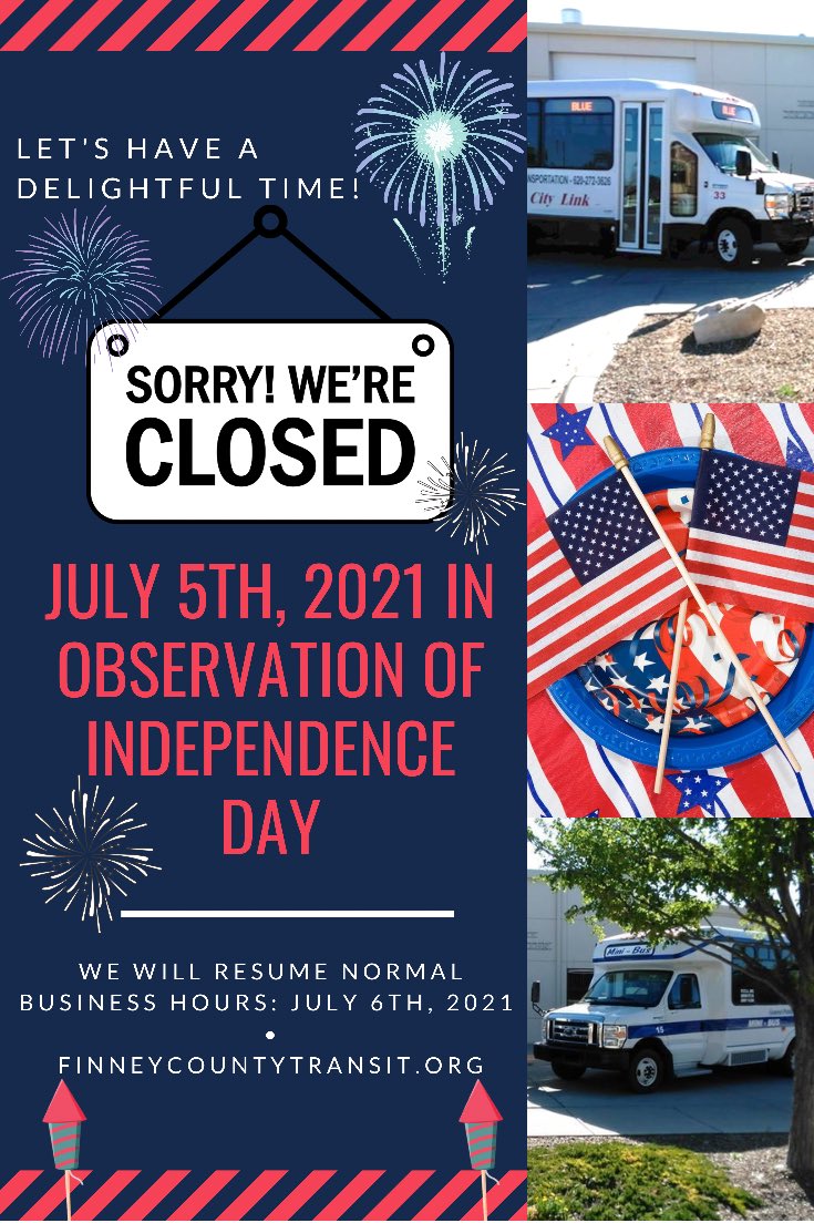 FinneyCoTransit's tweet photo. On July 5th, 2021, Finney County Transit will be closed in honor of Independence Day. We will continue regular business hours on July 6th, 2021. 

🎇🧨🇺🇸Everyone have fun and be safe🇺🇸🧨🎇
(620)272-3626 ~ https://t.co/qLTFOqvVe4 https://t.co/wzgamvhgw5
