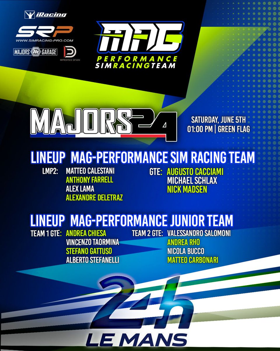 MAJORS 24H LE MANS
Majors 24 
Saturday, June 5th
01:00 PM | Green Flag