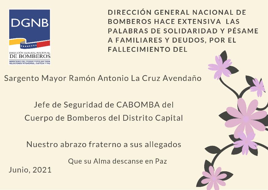 DGNBEnLinea's tweet photo. Desde la Dirección General Nacional de Bomberos hacemos extensivas las  condolencias a familiares, deudos  por el sensible fallecimiento del Sargento Mayor  (B) perteneciente al Cuerpo de Bomberos del Distrito Capital. https://t.co/j2py4sGhB1