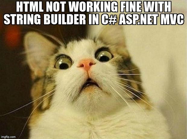 overflow_meme's tweet image. HTML not working fine with string builder in C# ASP.NET MVC stackoverflow.com/questions/6792… #csharp #stringbuilder #aspdotnetmvc #html #string