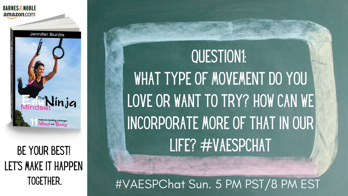 Q.1 What type of movement do you love or want to try? How can we incorporate more of that in our life? #VAESPChat