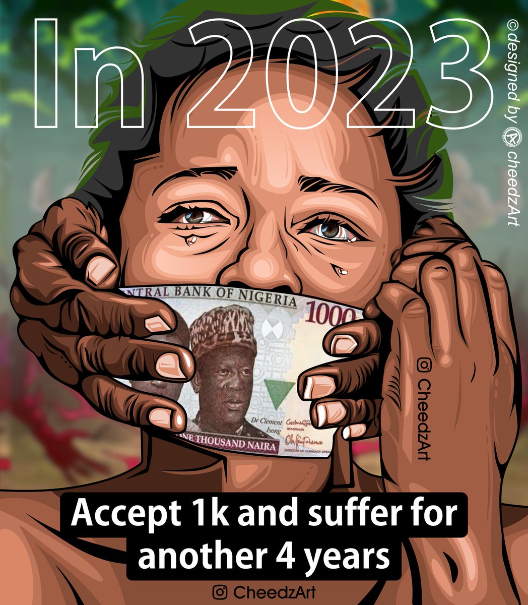 CheedzArt's tweet photo. Check out my latest artwork on this concept " say no to 1k in #2023 " @cheedzArt 🇳🇬 
#BuhariMustGo https://t.co/GCsa42uPYE
