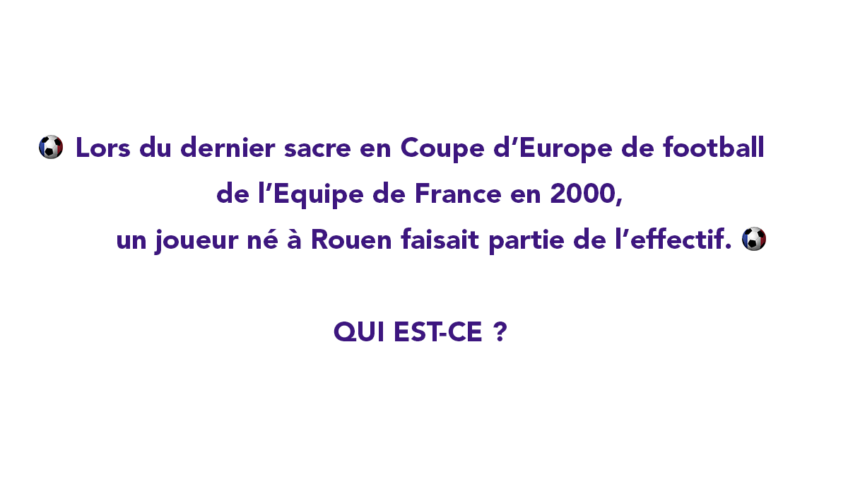 train_nomad's tweet photo. La mi-temps est sifflée, c’est au tour de la 2ème question !
Sauriez-vous trouver ce footballeur né à Rouen ?
A vos claviers 😉 #samedivertit #EURO2020 https://t.co/ANEv3NhmMD