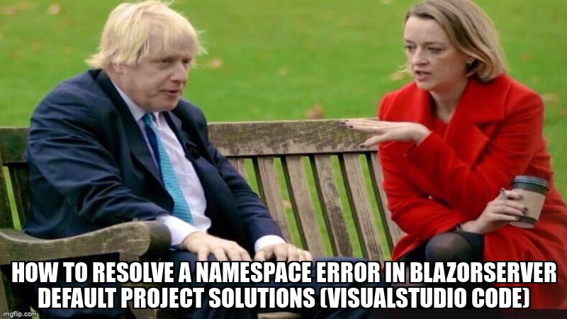 overflow_meme's tweet image. How to resolve a namespace error in BlazorServer default project solutions (VisualStudio code) stackoverflow.com/questions/6794… #blazor #namespaces #csharp #visualstudiocode #blazorserverside