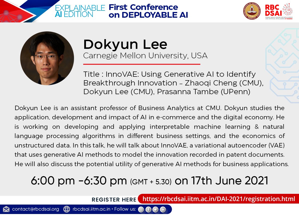 rbc_dsai_iitm's tweet photo. @rbc_dsai_iitm First Conference on @DeployableAI AI is here! Listen to Dokyun Lee talk about InnoVAE: Using Generative AI to Identify Breakthrough Innovation - Zhaoqi Cheng (CMU), Dokyun Lee (CMU), Prasanna Tambe (UPenn) from 6:00 pm -6:30 pm (GMT + 5.30) on 17th June 2021 https://t.co/wQB5TGsSqu