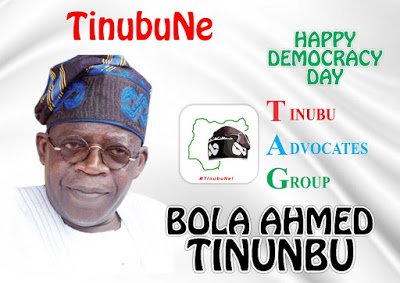 On this day, I join with all Nigerians in commemorating Democracy Day. The book of the life of this nation has many chapters already written and many more yet to be written. - Bola Ahmed Tinubu

#TagAlong #TinubuNe