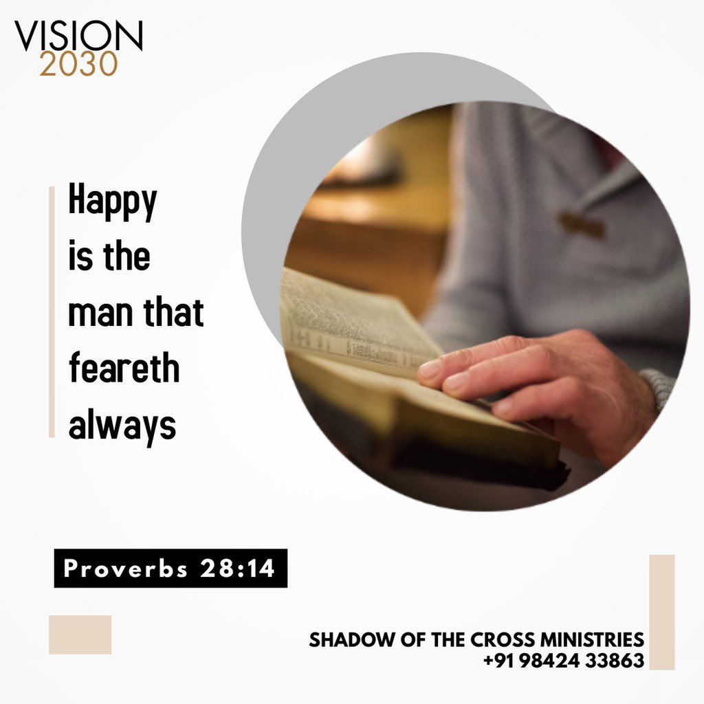 ShadowoftheCro1's tweet image. எப்பொழுதும் பயந்திருக்கிறவன் பாக்கியவான்.
Happy is the man that feareth alway:
நீதிமொழிகள்(The Proverbs) 28:14 
#decade_of_revival 
#shadowofthecrossministrie #solomoncharles #tamilbibleverse #tamilbible #dailybibleverses #bibleverse #jesus #jesuschrist #tamilbible