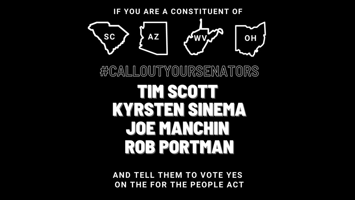 If you live in AZ, WV, SC or OH #CallOutYourSenators. Tell them VOTE YES on the #ForThePeopleAct  No matter our party, color, or zip code, our voices and our votes count. @senatorsinema @joemanchinWV @senatortimscott and @senrobportman can make that happen.