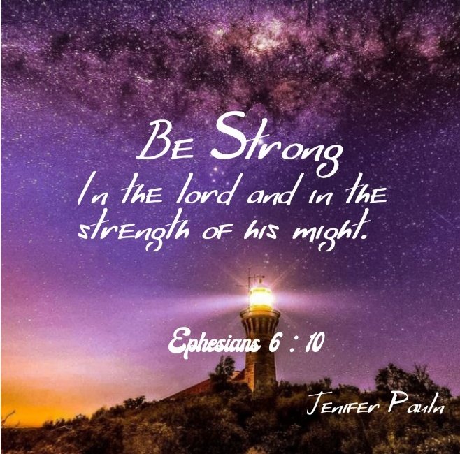 Jeniferpauln's tweet photo. Be #strong in the #LORD and in the #strength of his might. Ephesians 6:10 #jeniferpaulnquotes #christain #quotesoftheday #quotes #quotesdaily #VerseOfTheDay #englishquotes #quotesdaily #quotesaboutlife https://t.co/gM4rich5AT