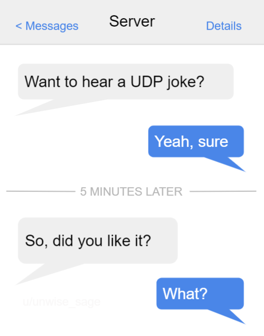 PR0GRAMMERHUM0R's tweet photo. Basically how UDP works https://t.co/zZEif8qugS https://t.co/IMFY9KaoWG