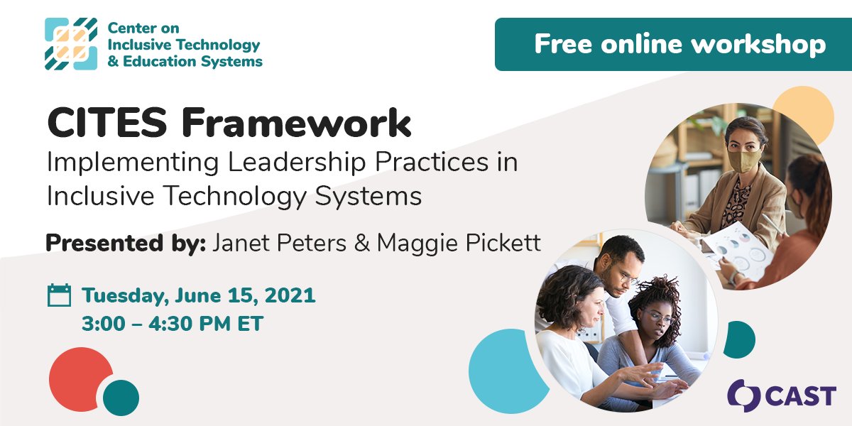 CAST_UDL's tweet photo. Free workshop designed for leaders in #AT, #InfoTech, &amp; #EdTech! Join us on Tuesday June 15, 12:00–1:30 pm PT / 3:00–4:30 pm ET to learn about the CITES Framework Leadership Practices: https://t.co/RvuqOOwI9V #InclusiveEdTech #ATchat #ISTE #inclusion https://t.co/WXJ9Oc1Kgs
