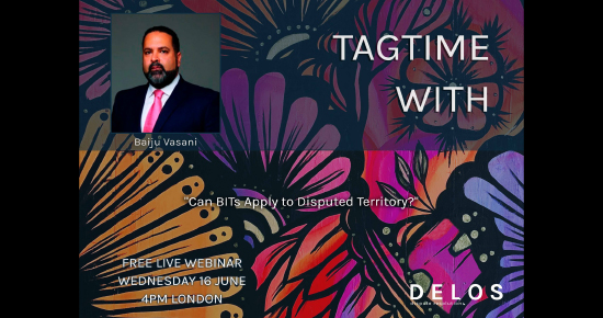 Ciarb's tweet image. Join Delos Dispute Resolution with the next episode of #Tagtime featuring Baiju Vasani who will discuss “Can #BITs Apply to Disputed Territory?” 

Online | 16 June 2021 | 4.00pm  UK time

More info and to book: delosdr.org/my-events/tagt…