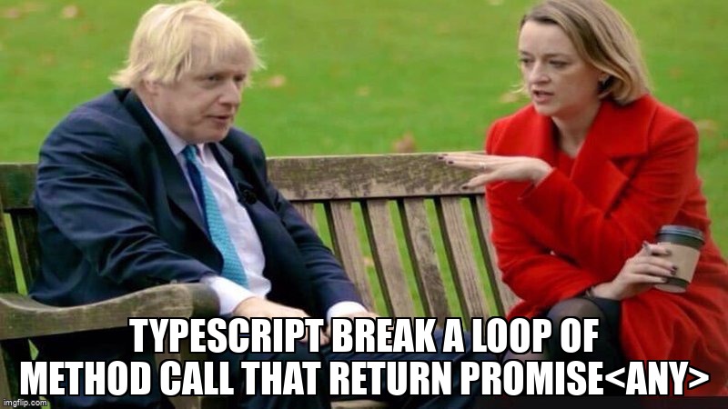 overflow_meme's tweet image. typeScript Break a loop of method call that return Promise&lt;any&gt; stackoverflow.com/questions/6795… #typescript #httpclient #promise