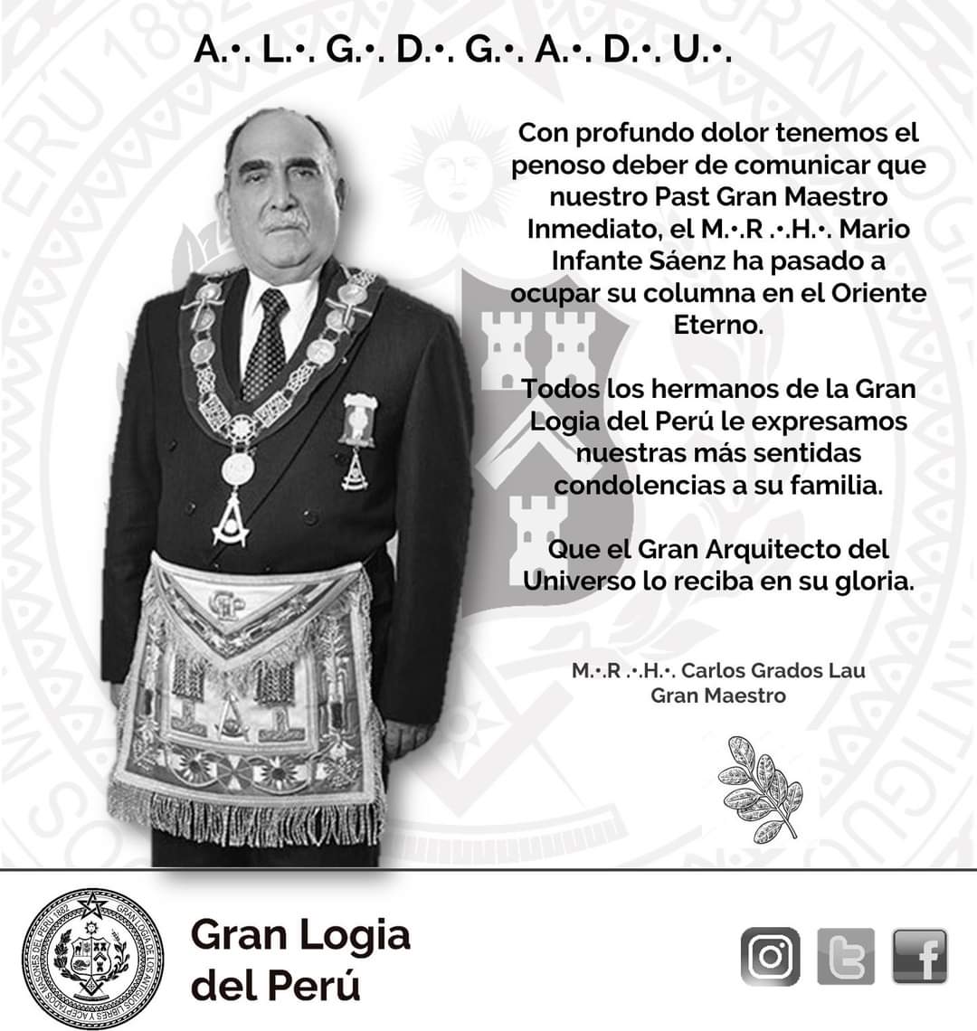 GLogiaPeru's tweet photo. Con profundo dolor tenemos el penoso deber de comunicar que nuestro Past Gran Maestro Inmediato, el M.•.R .•.H.•. Mario Infante Sáenz ha pasado a ocupar su columna en el Oriente Eterno.   Que el G.•.A.•.D.•.U.•. lo reciba en su gloria. https://t.co/f8Is8ZGzw1