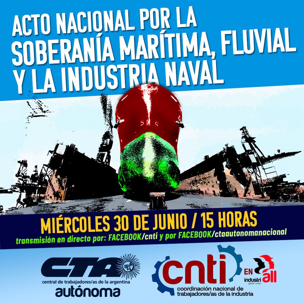 adolfoacta's tweet photo. Se viene un gran acto nacional por la #SoberaníaMarítima, Fluvial y la Industria Naval organizado por nuestra @CNTICTA. Será el miércoles 30, a las 15 y se podrá seguir, a traves de FACEBOOK/cnti y FACEBOOK/ctaautonomanacional https://t.co/WEN3d8e0u8