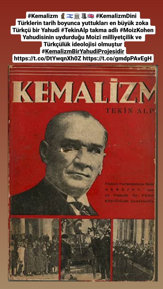 Kaml382's tweet photo. #Kemalizm 🗿🇮🇱🏛🎩 #KemalizmDini
Türklerin tarih boyunca yuttukları en büyük zoka,
Türkçü bir Yahudi #TekinAlp takma adlı #MoizKohen Yahudisinin uydurduğu Moizî milliyetçilik ve
Türkçülük ideolojisi olmuştur
#KemalizmBirYahudiProjesidir
#5816ZulmüneSon
https://t.co/DtYwqnXh0Z https://t.co/zNJ1IK6jSa