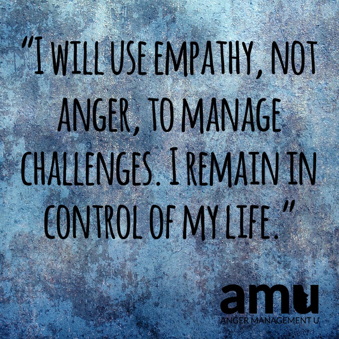 AngermgmtU's tweet photo. Feeling angry? Try this affirmation to keep control. Say it to yourself and remind yourself that #empathy, not anger, will give you the control you are seeking. #angermanagement https://t.co/z9jPqGd8cI