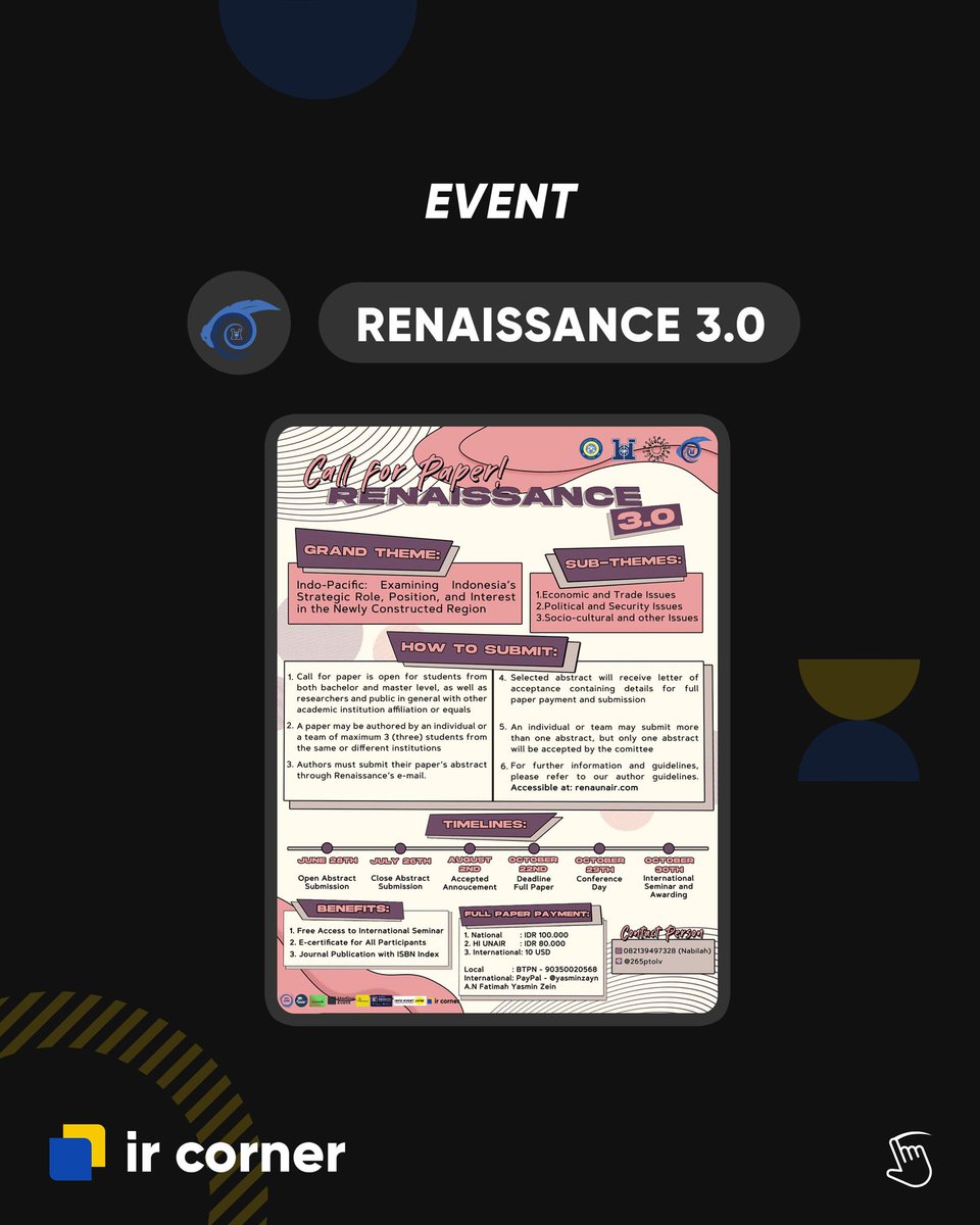 ir_corner's tweet photo. [EVENT]
[RENAISSANCE 3.0 CALL FOR PAPER 💻 📝✨]

📜Grand Theme: 
Indo-Pacific: Examining Indonesia’s Strategic Role, Position, and Interest in the Newly Constructed Region

#InternationalRelations #HubunganInternasional #IRCorner https://t.co/SEYhXVqlqw
