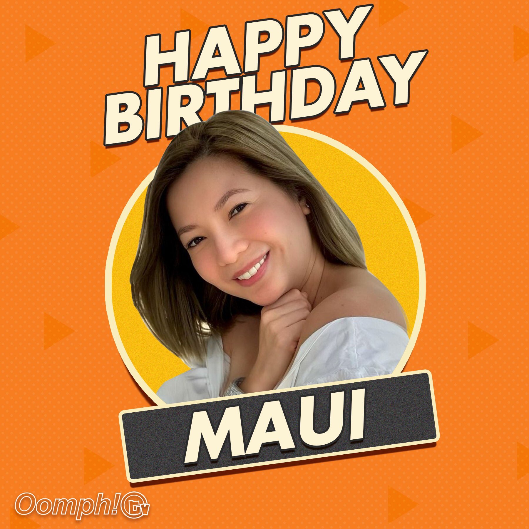 Happy Birthday, Maui Taylor!   Much love from your Oomph TV family 