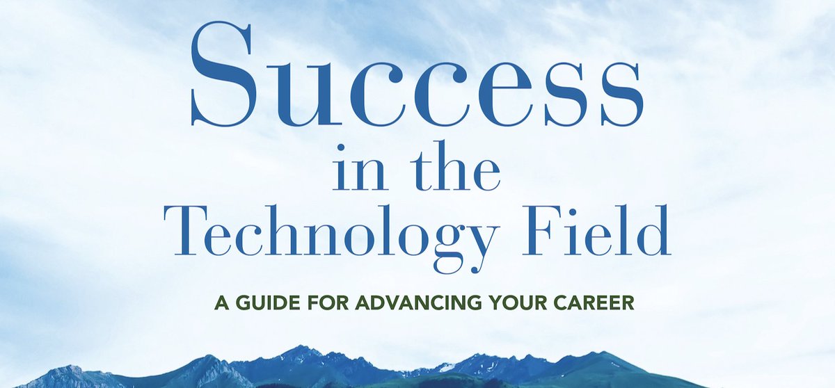 My book "Success in the Technology Field – A Guide for Advancing Your Career" is now available! This book is a practical “how-to” guide for a career in technology. 
For more information, please visit successinthetechnologyfield.com.