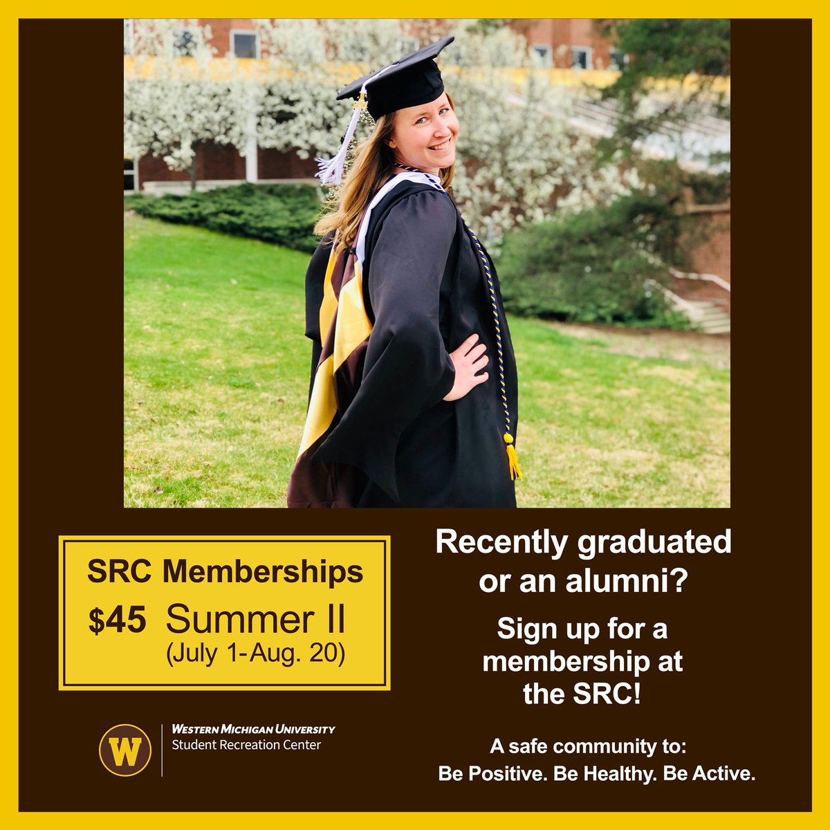 wmureccenter's tweet photo. Recently graduated or an alumni? Sign up for a membership at the SRC! Summer II membership is $45 from July 1 through Aug. 20. Be Positive. Be Healthy. Be Active. Be Safe! #BeWellWMU https://t.co/MXC2EM7L1q