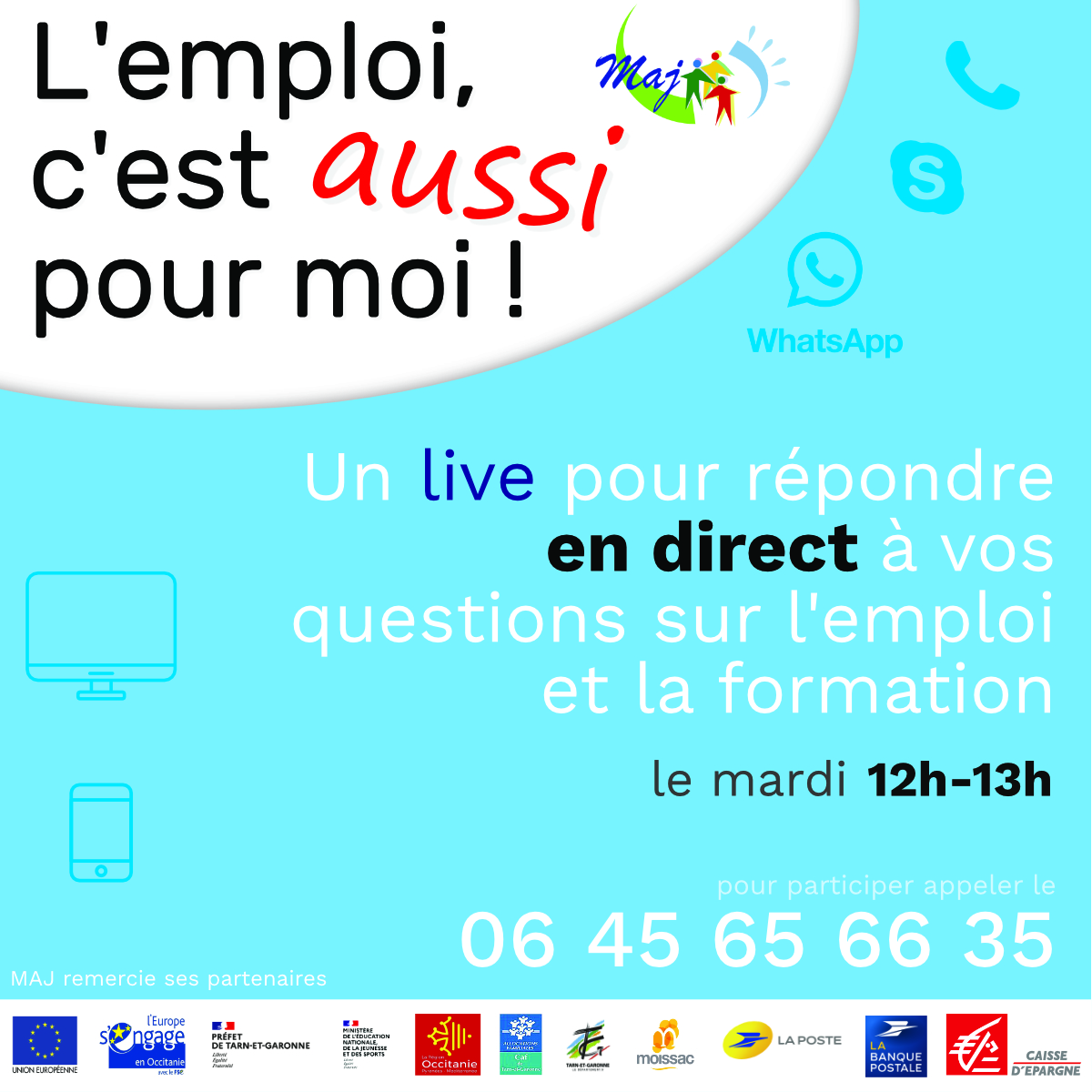AssociationMAJ's tweet photo. L'emploi c'est aussi pour moi!
Un live hebdomadaire pour répondre à vos questions #emploi et #formation
#moissac #prefecturetarnetgaronne #fse #live https://t.co/r6KdaZTmAv