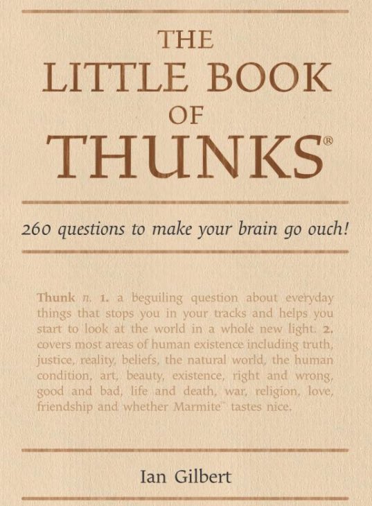 SueAtkins's tweet photo. The Little Book of Thunks: 260 Questions to Make Your Brain Go Ouch! By #IanGilbert from @ITLWorldwide - a really wonderful book in #TheSueAtkinsBookClub - tell a #teacher #parent #friend https://t.co/8EIWnNLK5y