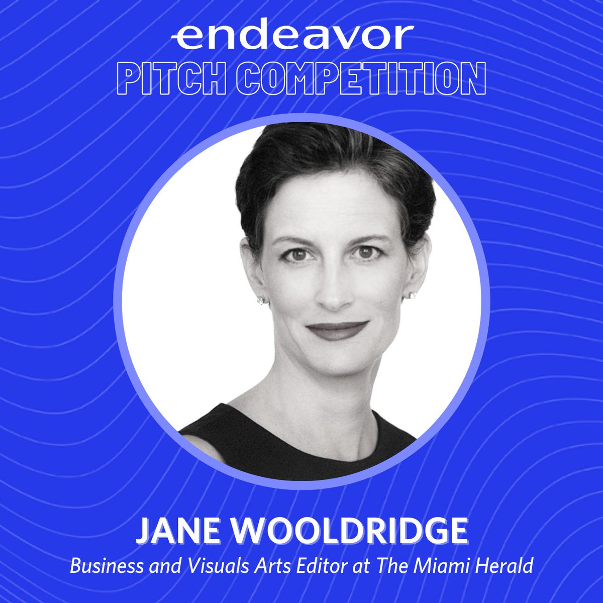 The third judge of the Endeavor Pitch Competition is @JaneWooldridge, Business and Visual Arts Editor of @MiamiHerald! She'll be joining us on June 30th to choose our winners! To join us, RSVP today on …deavorpitchcompetition.splashthat.com! 🚀