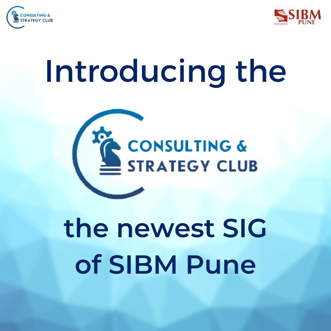 SIBMPune's tweet photo. Introducing the newest Special Interest Group of SIBM Pune - The Consulting &amp; Strategy Club, an initiative aimed to drive vertical mastery in three specific areas of Strategy Consulting, Technology Consulting and Management Consulting.

#SIBMPune #ConsultingAndStrategyClub #SIG https://t.co/WwUmnj5VH0