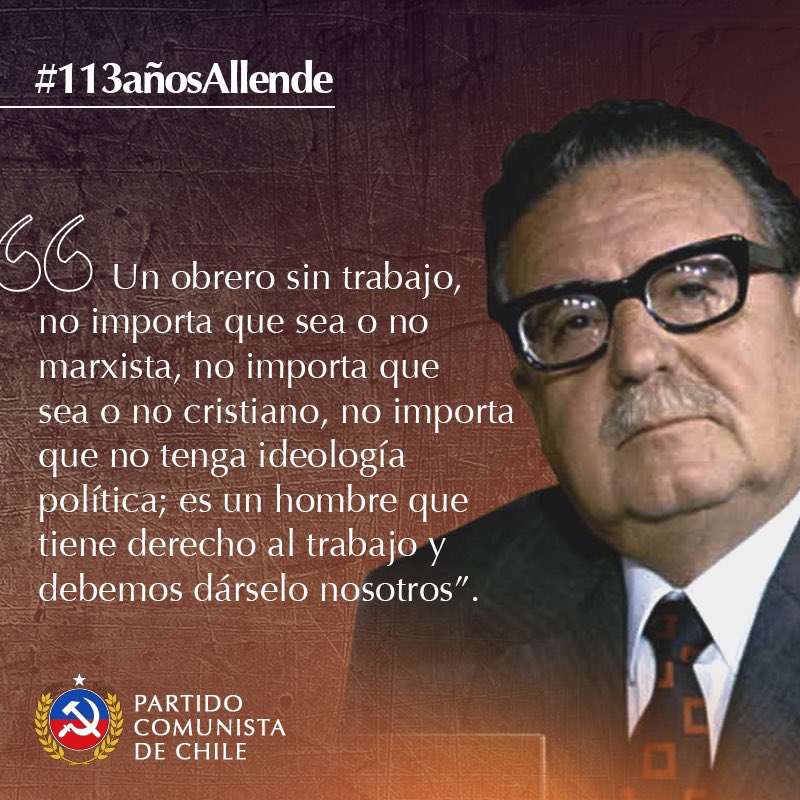 PCdeChile's tweet photo. El compañero Presidente luchó por conquistar un gobierno popular, para que el pueblo entrara a La Moneda y así comenzar un proceso de transformaciones sociales. 

Hoy, a 113 años de su natalicio, reivindicamos los ideales de Salvador Allende.

#113AñosAllende #AllendeVive https://t.co/kEW8l0Pnkq